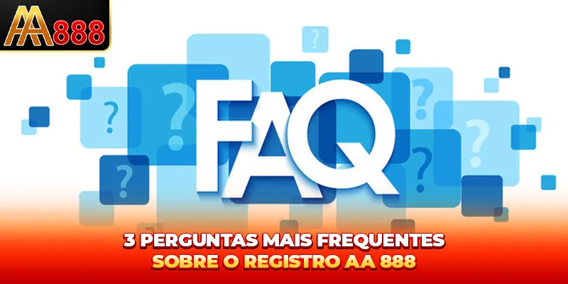 3 perguntas mais frequentes sobre o registrar AA888