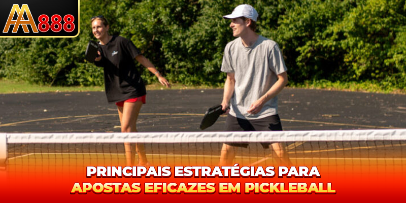 Principais estratégias para apostas Pickleball