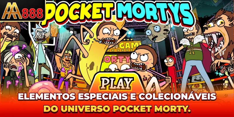 Elementos especiais e colecionáveis do universo Pocket Morty