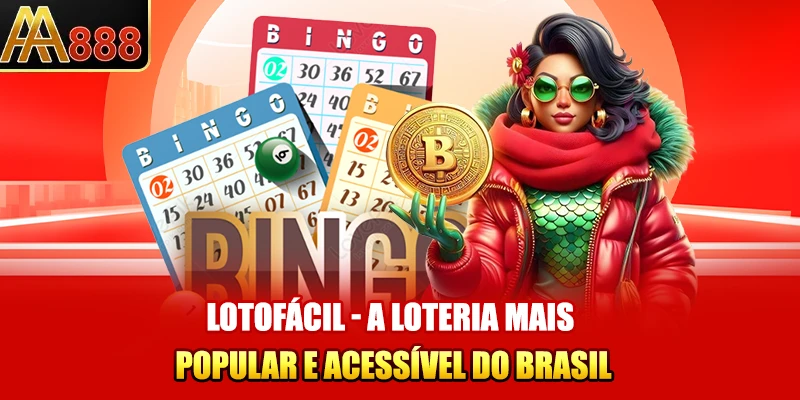 Lotofácil - A Loteria Mais Popular E Acessível Do Brasil