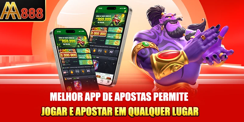 Melhor app de apostas permite jogar e apostar em qualquer lugar